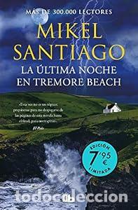 Libros: La &uacute;ltima noche en Tremore Beach (edici&oacute;n limitada a precio especial) - Mikel Santiago
