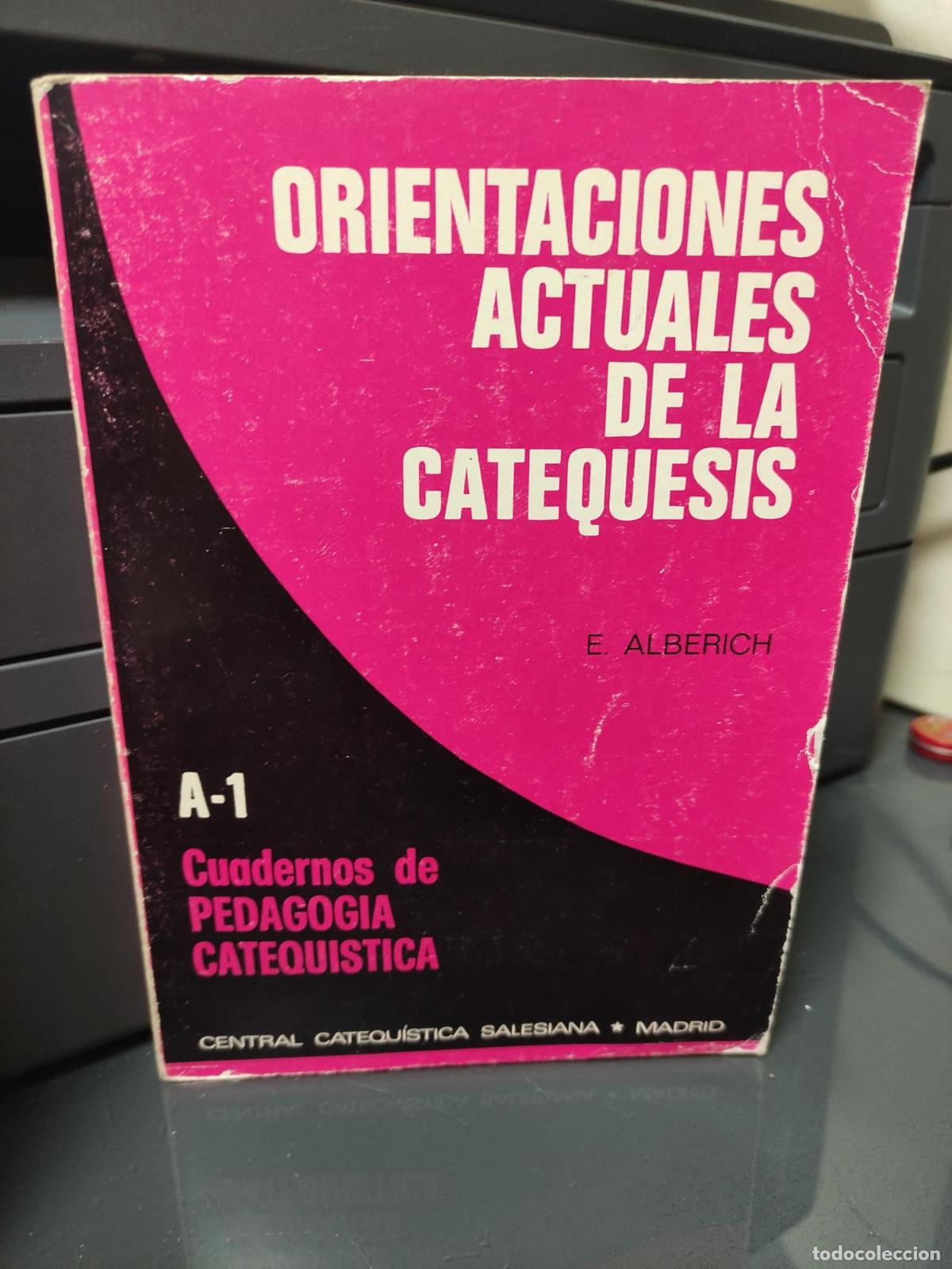 Libros: ORIENTACIONES ACTUALES DE LA CATEQUESIS - E. ALBERICH