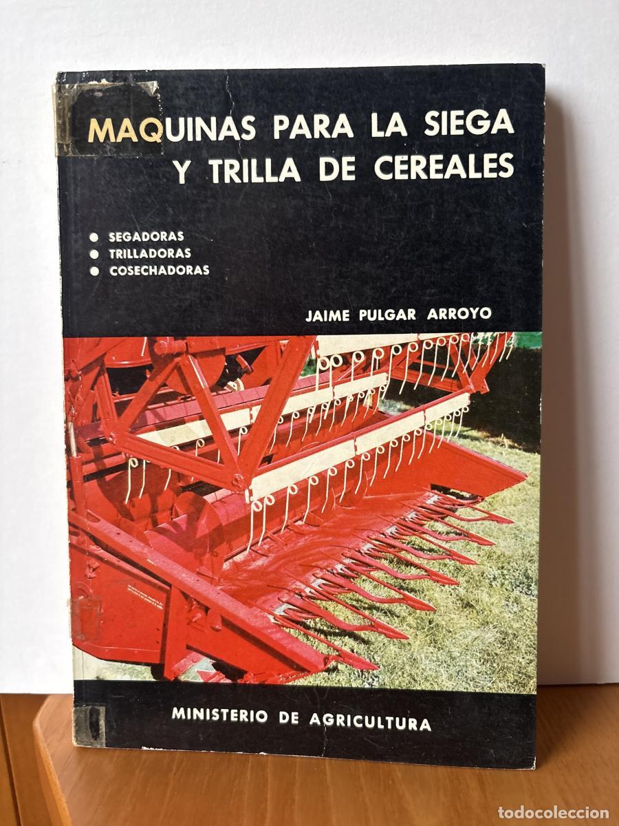Livros em segunda m&atilde;o: MAQUINAS PARA LA SIEGA Y TRILLA DE CEREALES. SEGADORAS, TRILLADORAS Y COSECHADORAS. COLECCION AGRICU