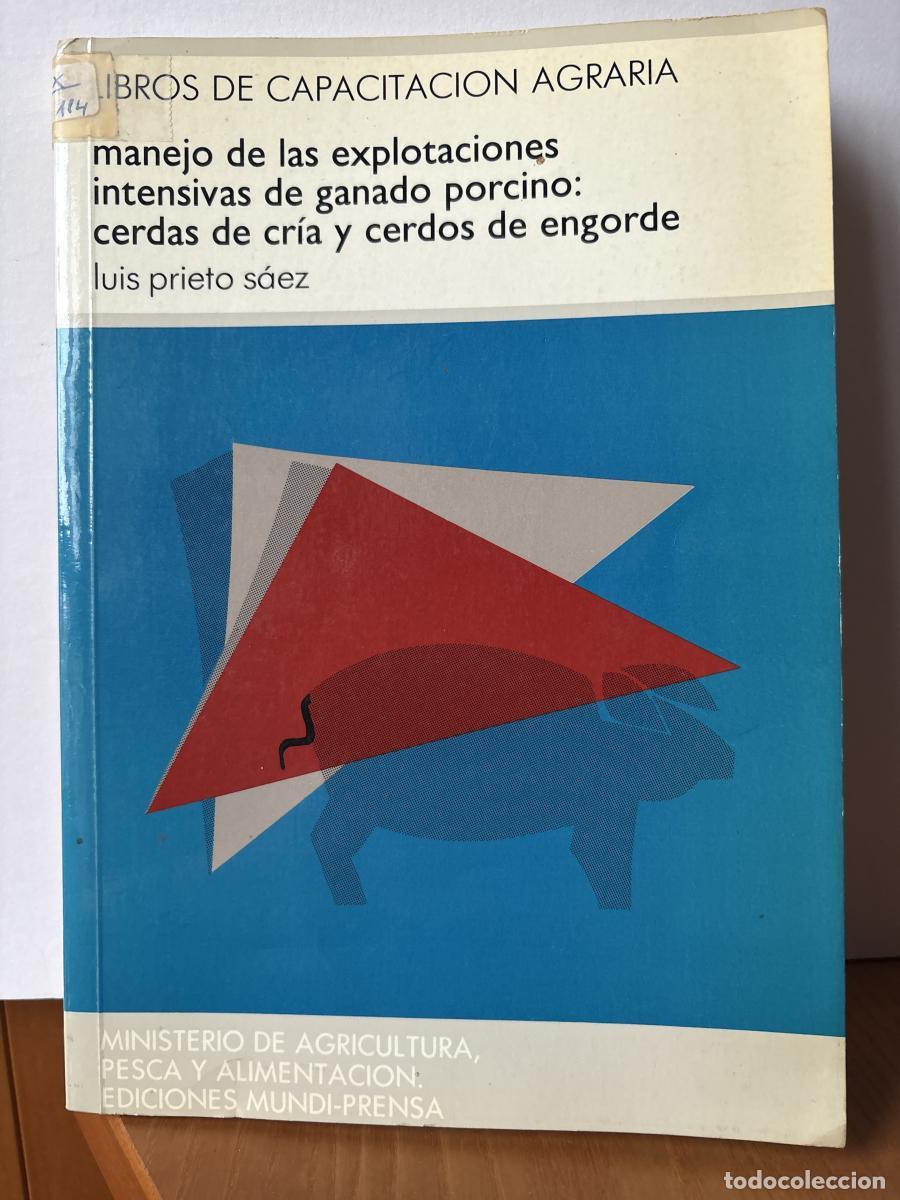 Libros: MANEJO DE LAS EXPLOTACIONES INTESIVAS DE GANADO PORCINO: CERDAS DE CRIA Y CERDOS DE ENGORDE - LUIS P