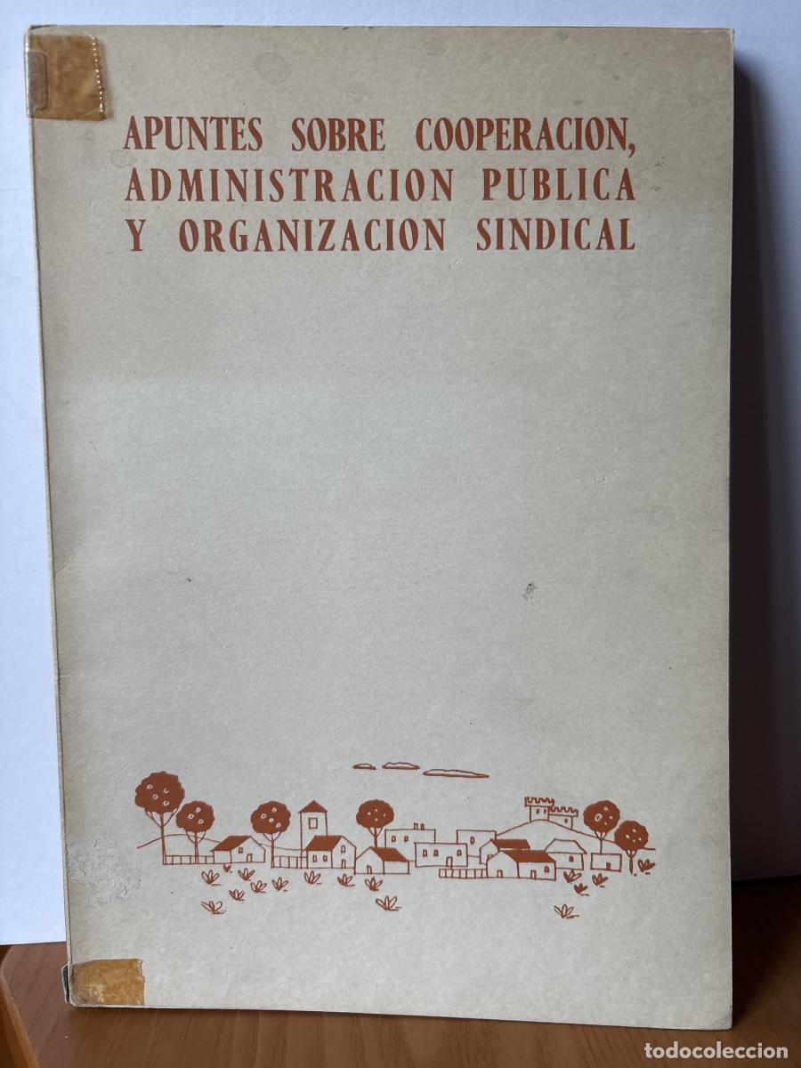 Libros: APUNTES SOBRE COOPERACION, ADMINISTRACION PUBLICA Y ORGANIZACION SINDICAL - TDK257
