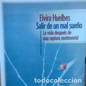 Libros: SALIR DE UN MAL SUE&Ntilde;O - ELVIRA HUELBES