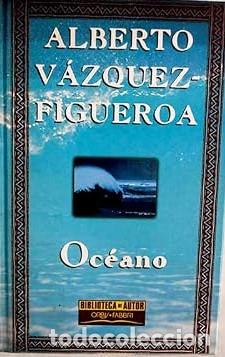 Libros: OC&Eacute;ANO - ALBERTO V&Aacute;ZQUEZ FIGUEROA