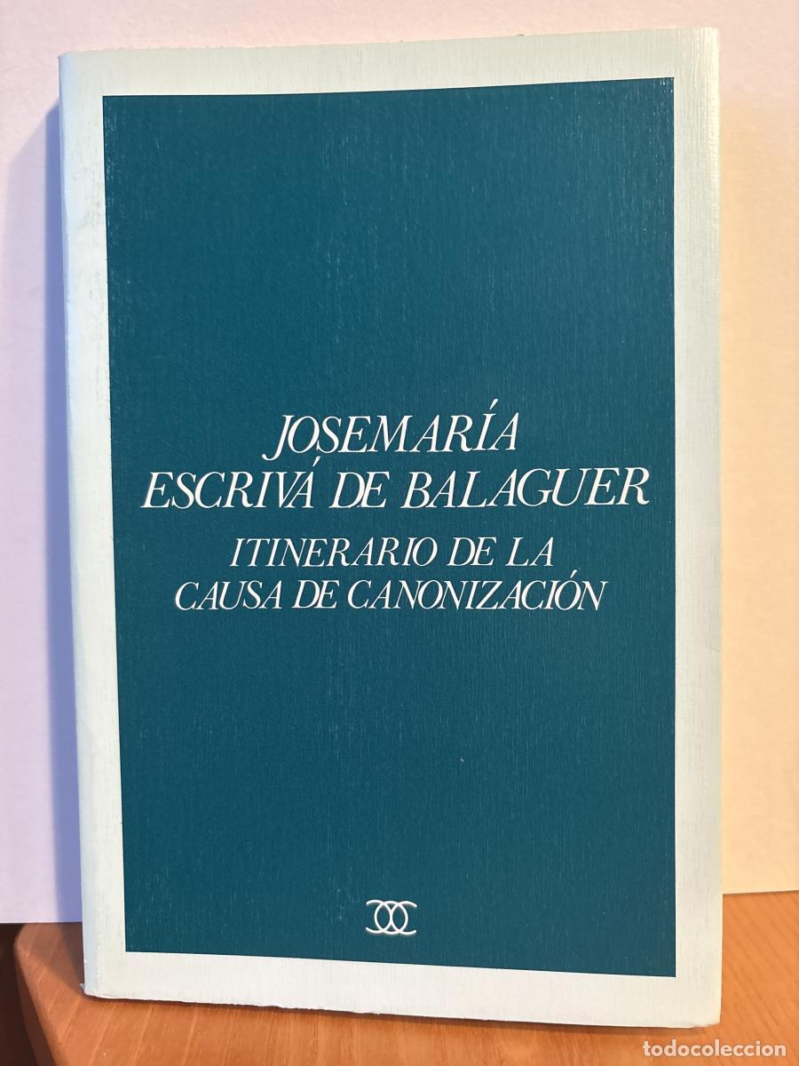 B&uuml;cher: Josemar&iacute;a Escriv&aacute; de Balaguer. ITINERARIO DE LA CAUSA DE CANONIZACION - TDK518
