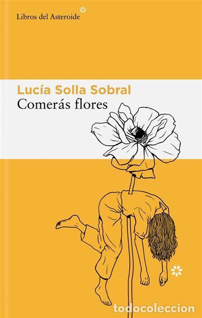 Libros: Comer&aacute;s flores - Luc&iacute;a Solla Sobral - Foto 1