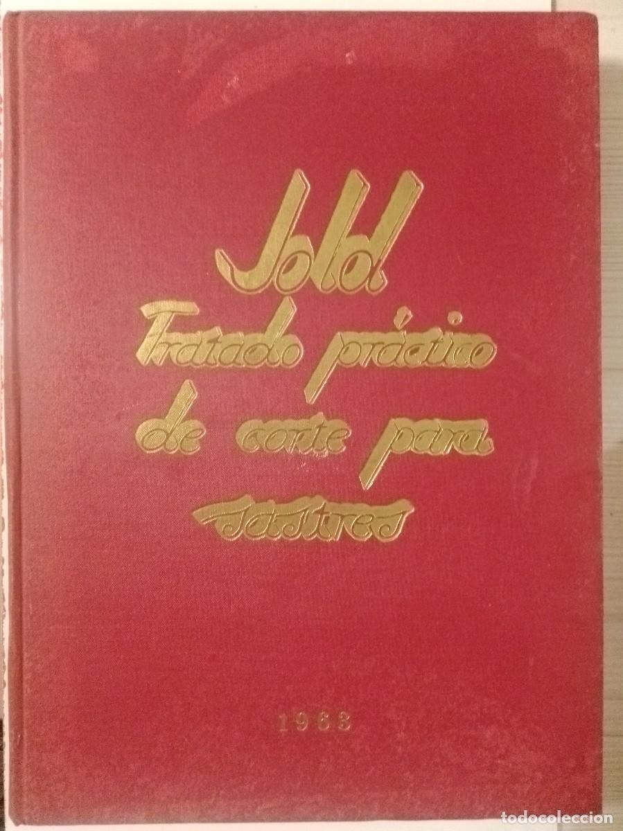 Libros: Jold. Tratado pr&aacute;ctico de corte para sastres. Dias e hijo 1963. - Foto 1