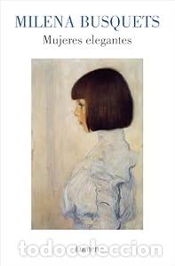 Livres: Mujeres elegantes - Milena Busquets