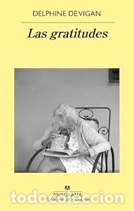 Livres: Las gratitudes - Delphine de Vigan