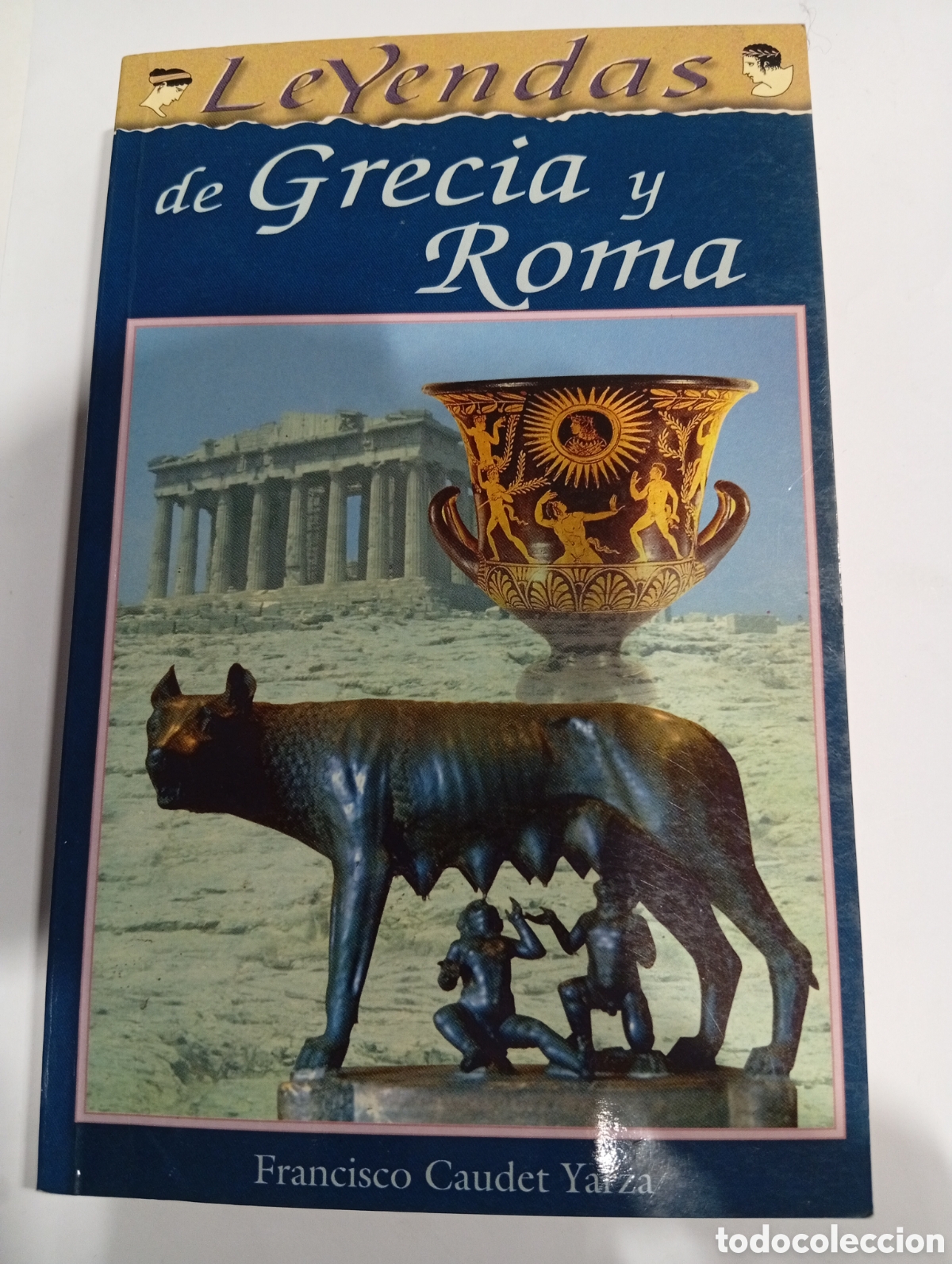 Libros: Leyendas de Grecia y Roma Francisco Caudet Yarza