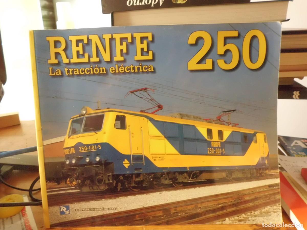 Libros: RENFE 250 LA TRACCION ELECTRICA