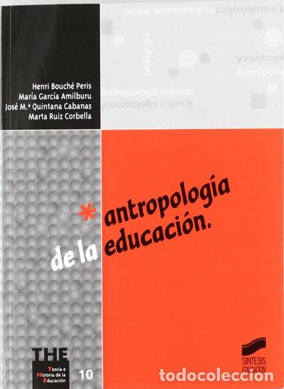 Libros: Antropolog&iacute;a de la educaci&oacute;n- 9788497560061
