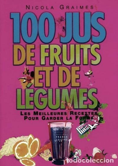 Libri di seconda mano: 100 jus de fruits et de l&eacute;gumes- 9782744197659