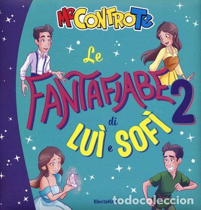 B&uuml;cher: Le fantafiabe di Lu&igrave; e Sof&igrave; 2- 9788891828033