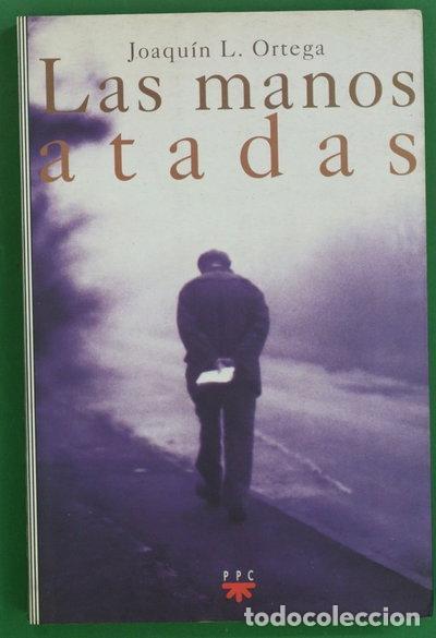 Livres: Las manos atadas- 9788428813686