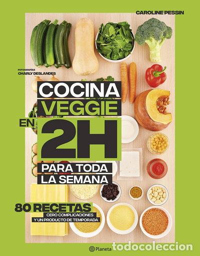 Libros: Cocina veggie en 2 horas para toda la semana- 9788408221678