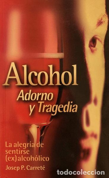 Libros: Alcohol Adorno y Tragedia- 9788476459997