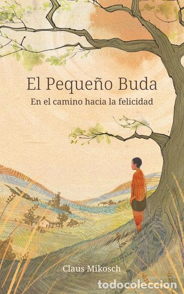 Libri di seconda mano: El Peque&ntilde;o Buda: En el camino hacia la felicidad- 9798340236227