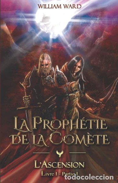 Libros: La Proph&eacute;tie de la Com&egrave;te: L'Ascension- 9782957301317