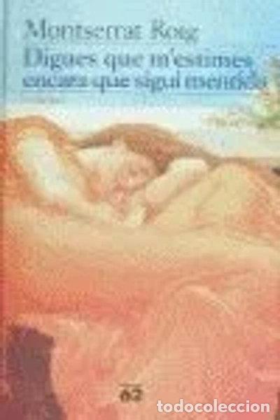 Libri di seconda mano: Digues que m'estimes encara que sigui mentida- 9788429742091
