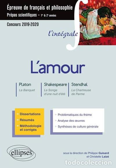 Libros: L'amour : Platon, Le banquet ; Shakespeare, Songe d'une nuit d'&eacute;t&eacute; ; Stendhal...- 9782340024236