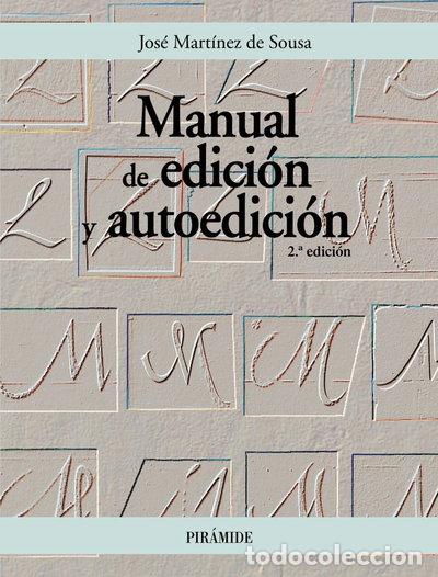 Libros: Manual de edici&oacute;n y autoedici&oacute;n- 9788436819311