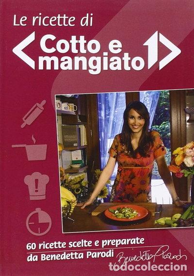 Libros: Le ricette di &laquo;Cotto e mangiato&raquo;- 9788890516504