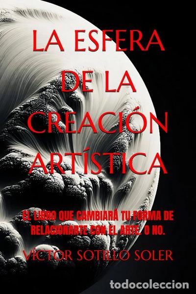 Libros: La esfera de la creaci&oacute;n art&iacute;stica- 9798339052920