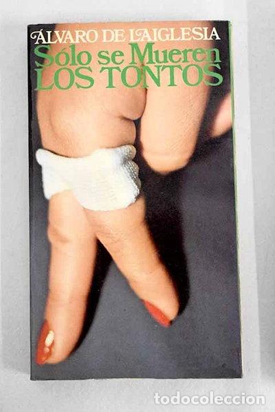 Livros em segunda m&atilde;o: S&oacute;lo se mueren los tontos- 9788432021435