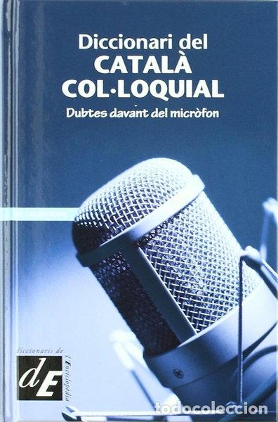 Livros em segunda m&atilde;o: Diccionari del catal&agrave; col&middot;loquial- 9788441218413
