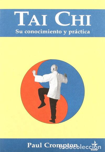 Libros: Tai Chi: Su conocimiento y pr&aacute;ctica- 9788476405086