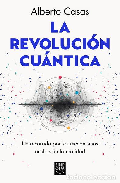 Libros: La revoluci&oacute;n cu&aacute;ntica- 9788466672634