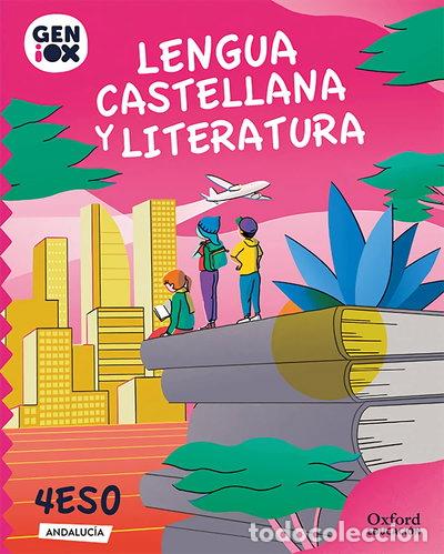 books: Lengua Castellana y Literatura 4&ordm; ESO. GENiOX Libro del Alumno (Andaluc&iacute;a)- 9780190539498