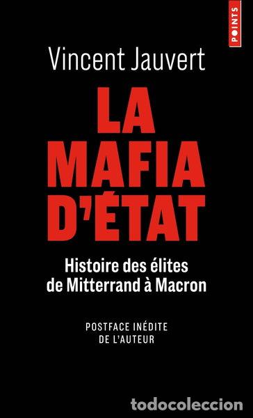 Livros em segunda m&atilde;o: La Mafia d'&Eacute;tat: Histoire des &eacute;lites de Mitterrand &agrave; Macron- 9782757896655