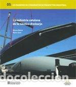 Libros: La ind&uacute;stria catalana de la n&agrave;utica d'esbarjo- 9788439383758