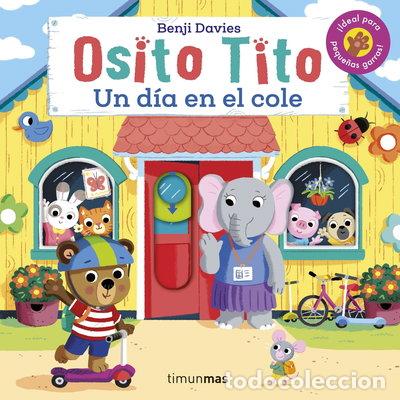 Libros: Osito Tito. Un d&iacute;a en el cole- 9788408267324