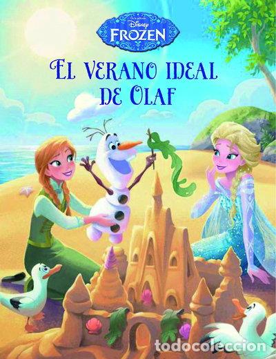 Libros: Frozen. El verano ideal de Olaf- 9788499516646