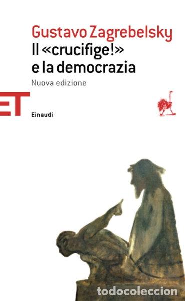 Libros: Il &laquo;Crucifige!&raquo; e la democrazia- 9788806191009