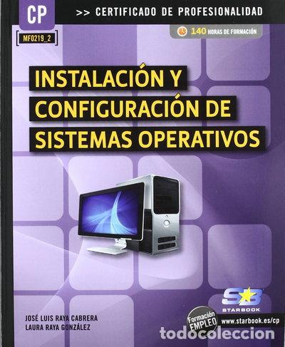 Libros: Instalaci&oacute;n y Configuraci&oacute;n de Sistemas Operativos- 9788492650910
