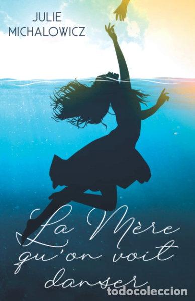 Libros: La m&egrave;re qu'on voit danser- 9782957643622