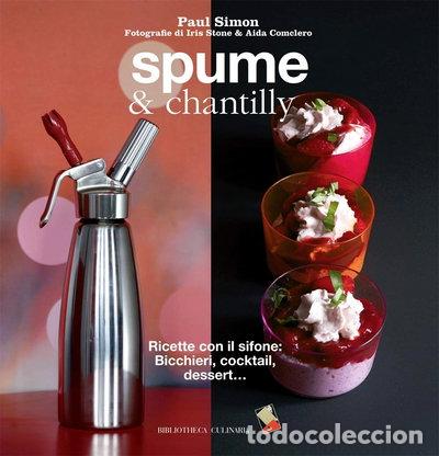 Libros: Spume & chantilly. Ricette con il sifone- 9788895056142
