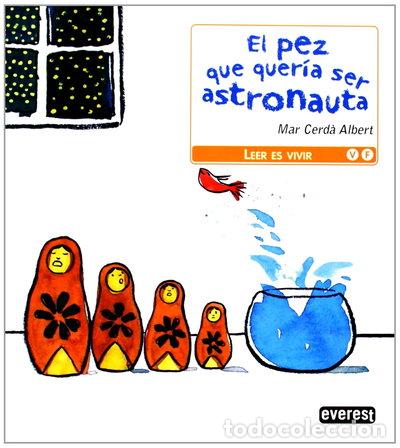 Libros: El pez que quer&iacute;a ser astronauta- 9788444150949