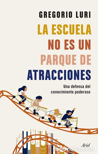 Libros: La escuela no es un parque de atracciones- 9788434431836