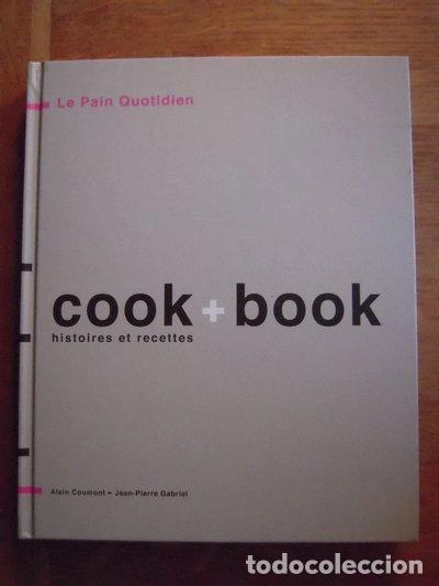 Libros: Le pain quotidien - Cook + Book: Histoires et recettes- 9782960048711