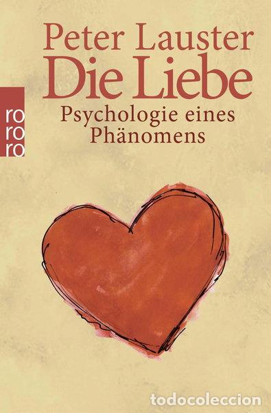 Livres: Die Liebe: Psychologie eines Ph&auml;nomens- 9783499176777