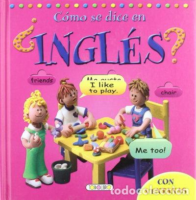 Libros: &iquest;C&oacute;mo se dice en ingl&eacute;s?- 9788499133713
