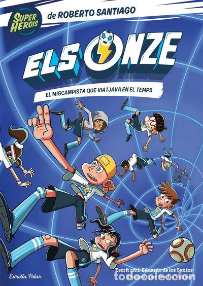 Libros: Els Onze 3. El migcampista que viatjava en el temps- 9788413892207