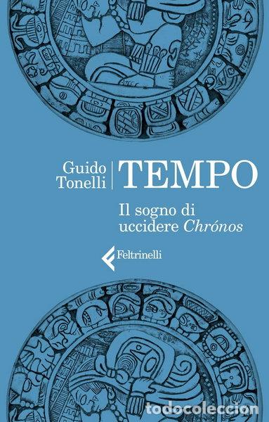 Libros: Tempo. Il sogno di uccidere Chr&oacute;nos- 9788807492921