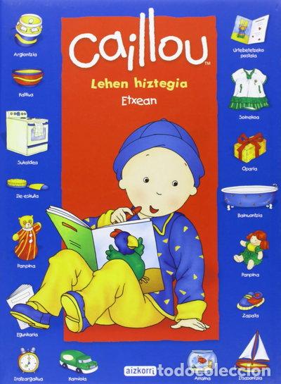 books: Caillou. Lehen hiztegia. Etxean- 9788482635620