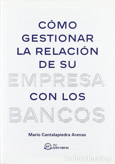 Livros em segunda m&atilde;o: C&oacute;mo gestionar la relaci&oacute;n de su empresa con los bancos- 9788496169449