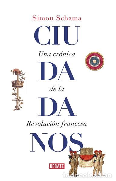 Libros: Ciudadanos: Una cr&oacute;nica de la Revoluci&oacute;n francesa- 9788499929965